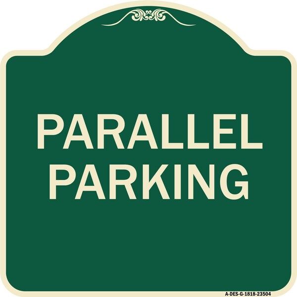 Signmission Designer Series Parallel Parking, Green & Tan Heavy-Gauge Aluminum Sign, 18" x 18", G-1818-23504 A-DES-G-1818-23504 - main